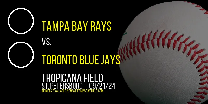 Tampa Bay Rays at Tropicana Field